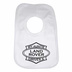 Baby Bib My Auntie Drives A Land Rover - Unisex - White